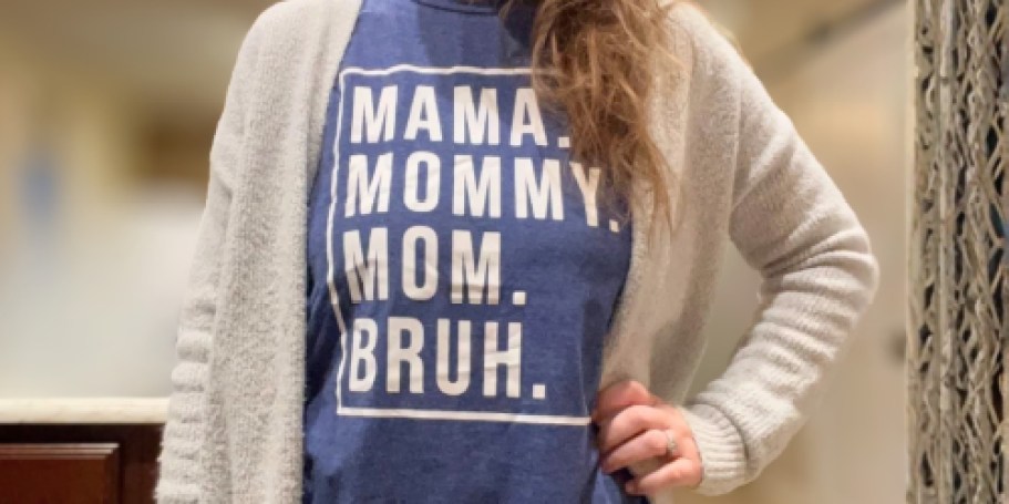 Amazon Has Fun Mother’s Day Shirts from $9.99 – Bruh