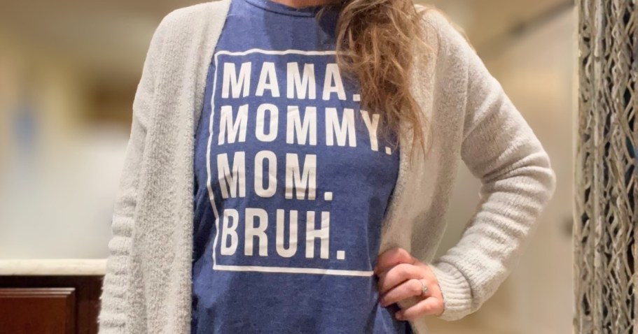 Amazon Has Fun Mother’s Day Shirts from $9.99 – Bruh