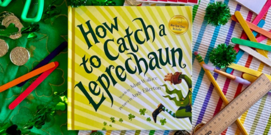 How to Catch a Leprechaun Hardcover Book Only $6 on Amazon
