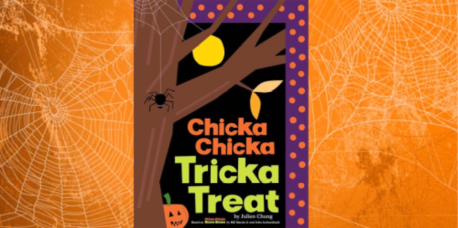 New Chicka Chicka Tricka Treat Book Just Dropped on Amazon & It’s on Sale